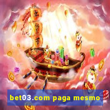 bet03.com paga mesmo